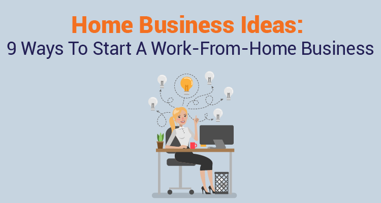 9 Best Home Business Ideas In 2024 IIFL Finance   Blog 750x400 Home Business Ideas 01 